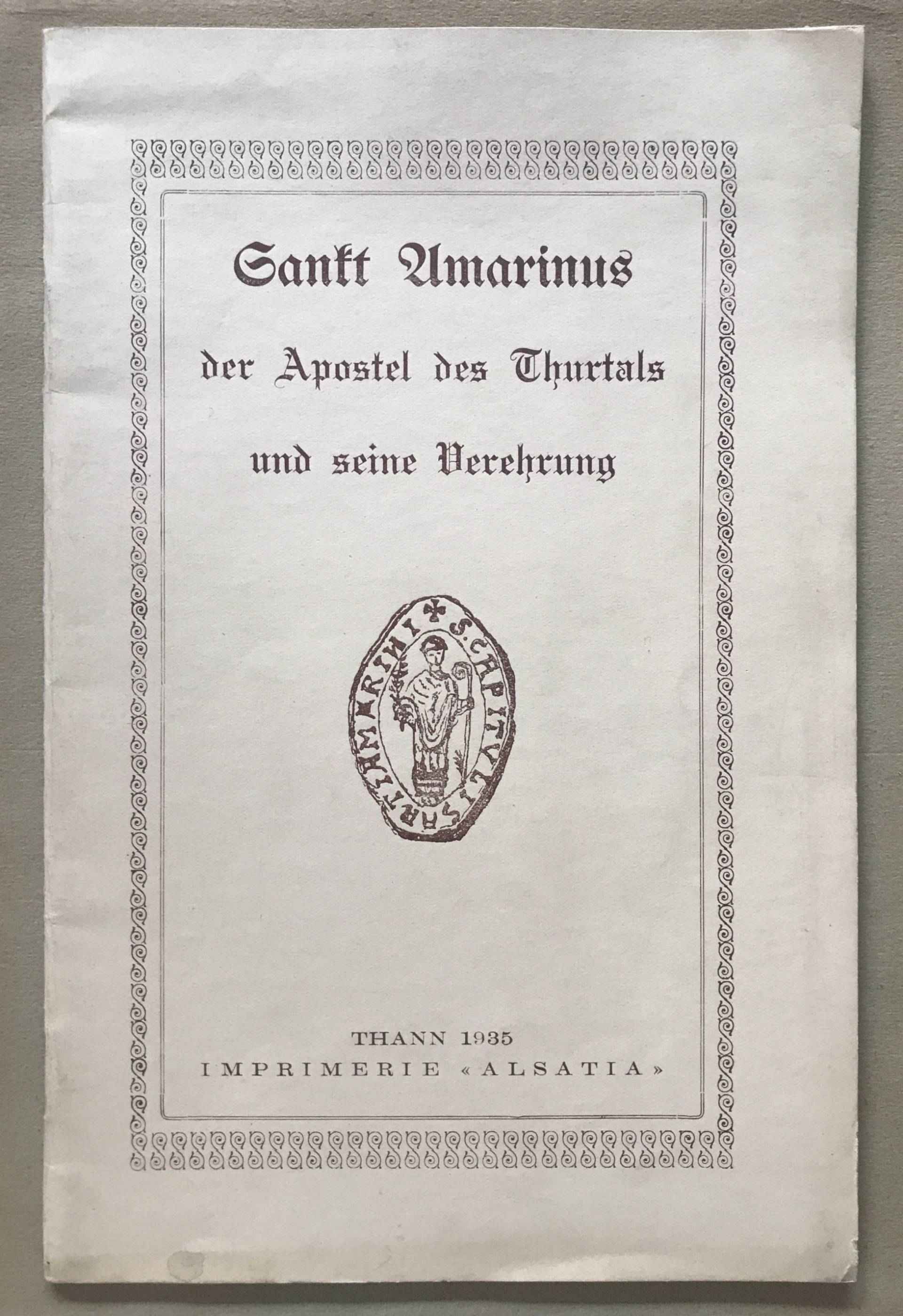 Sankt Amarinus der Apostel des Thurtals und seine Verehrung.